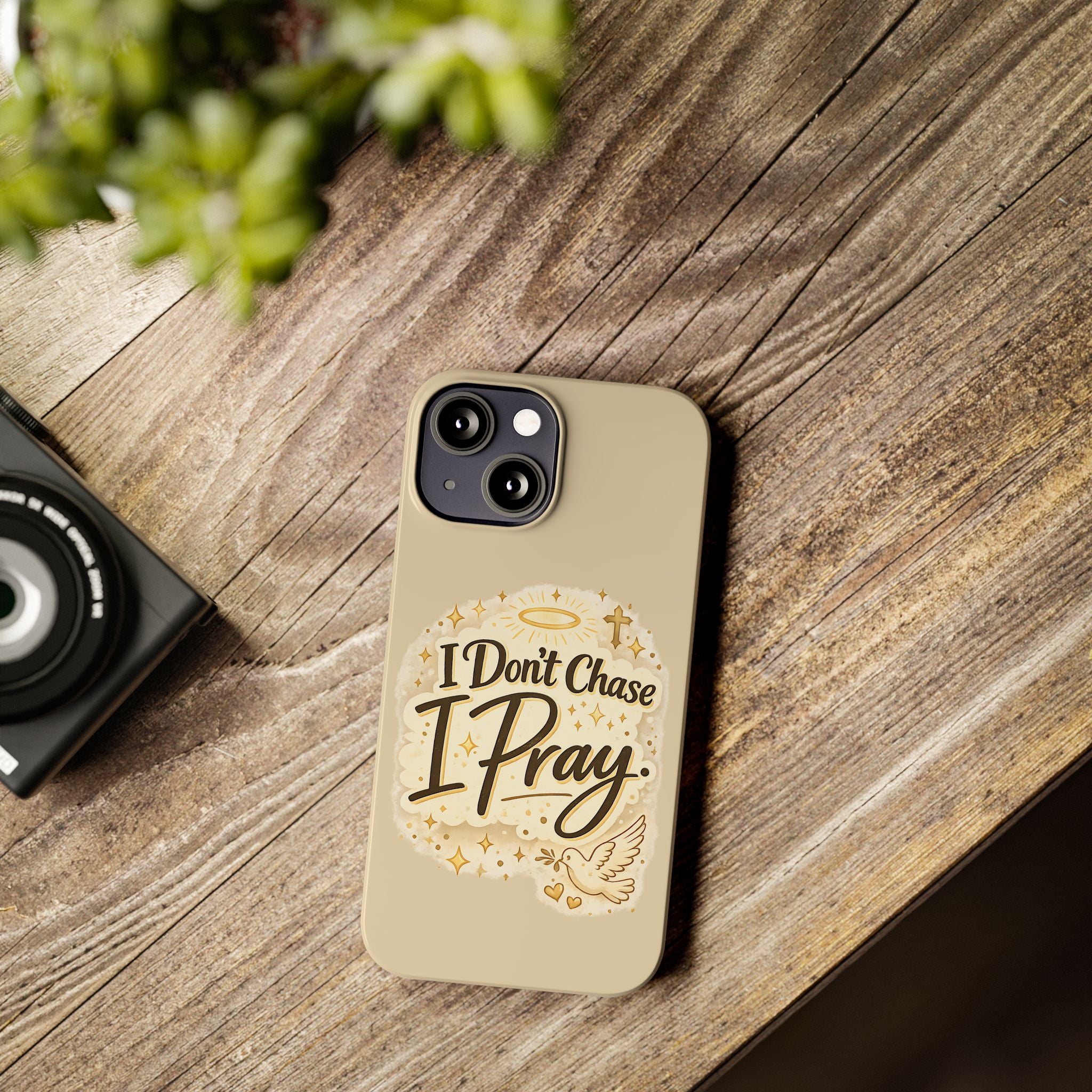 I Don't Chase, I Pray Slim Phone Case — Faith-Based Christian Inspirational Design