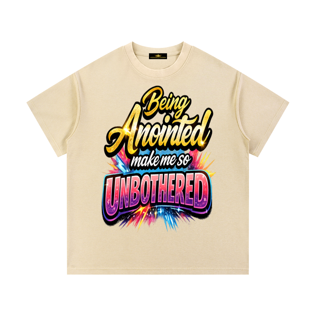 Being Anointed Make Me So Unbothered T-Shirt