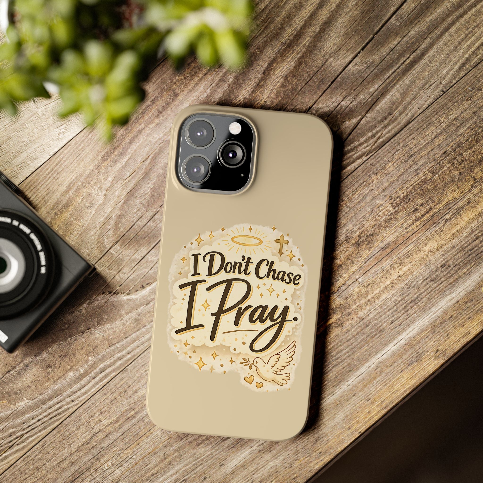 I Don't Chase, I Pray Slim Phone Case — Faith-Based Christian Inspirational Design