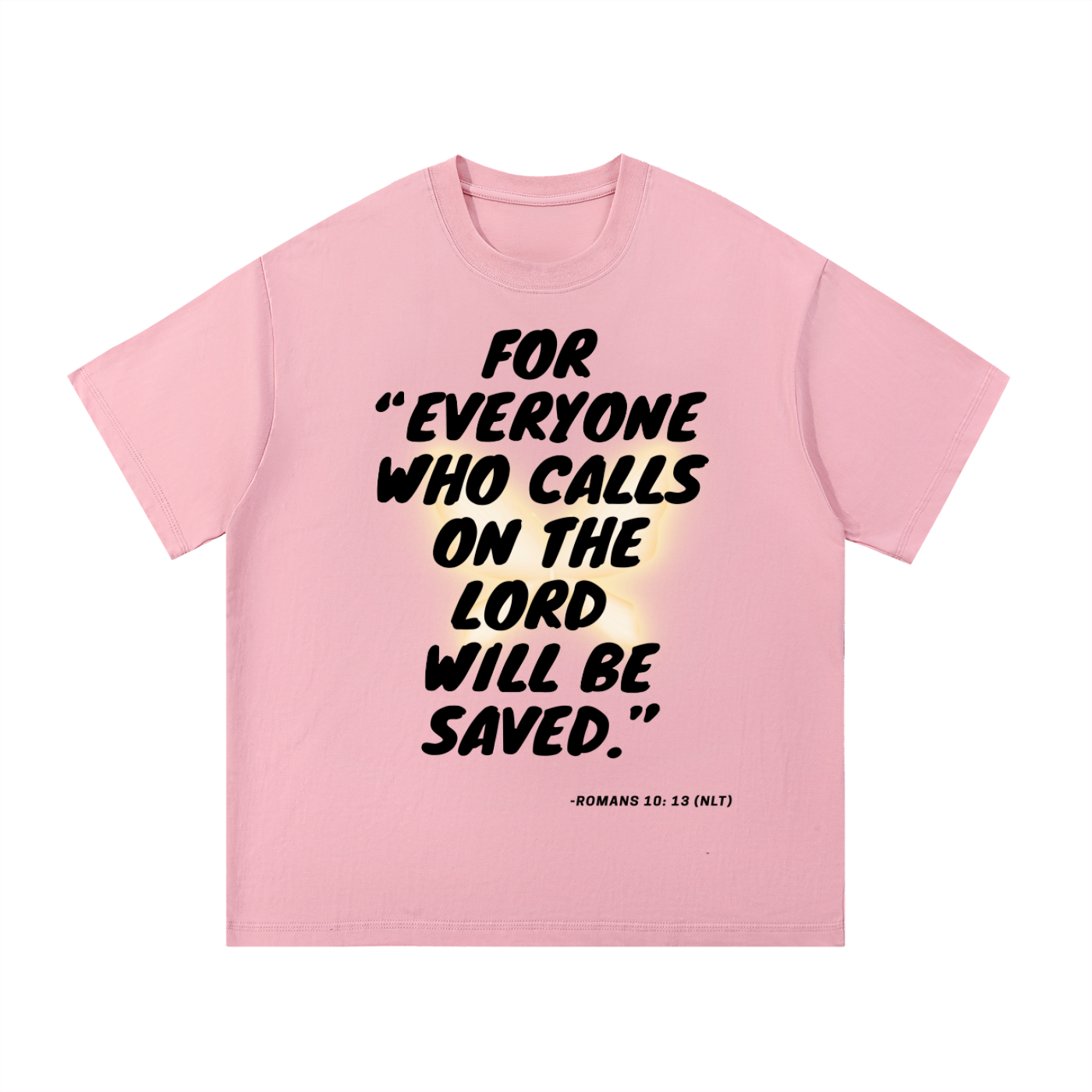 "Romans 10:13" (NLT)T-Shirt