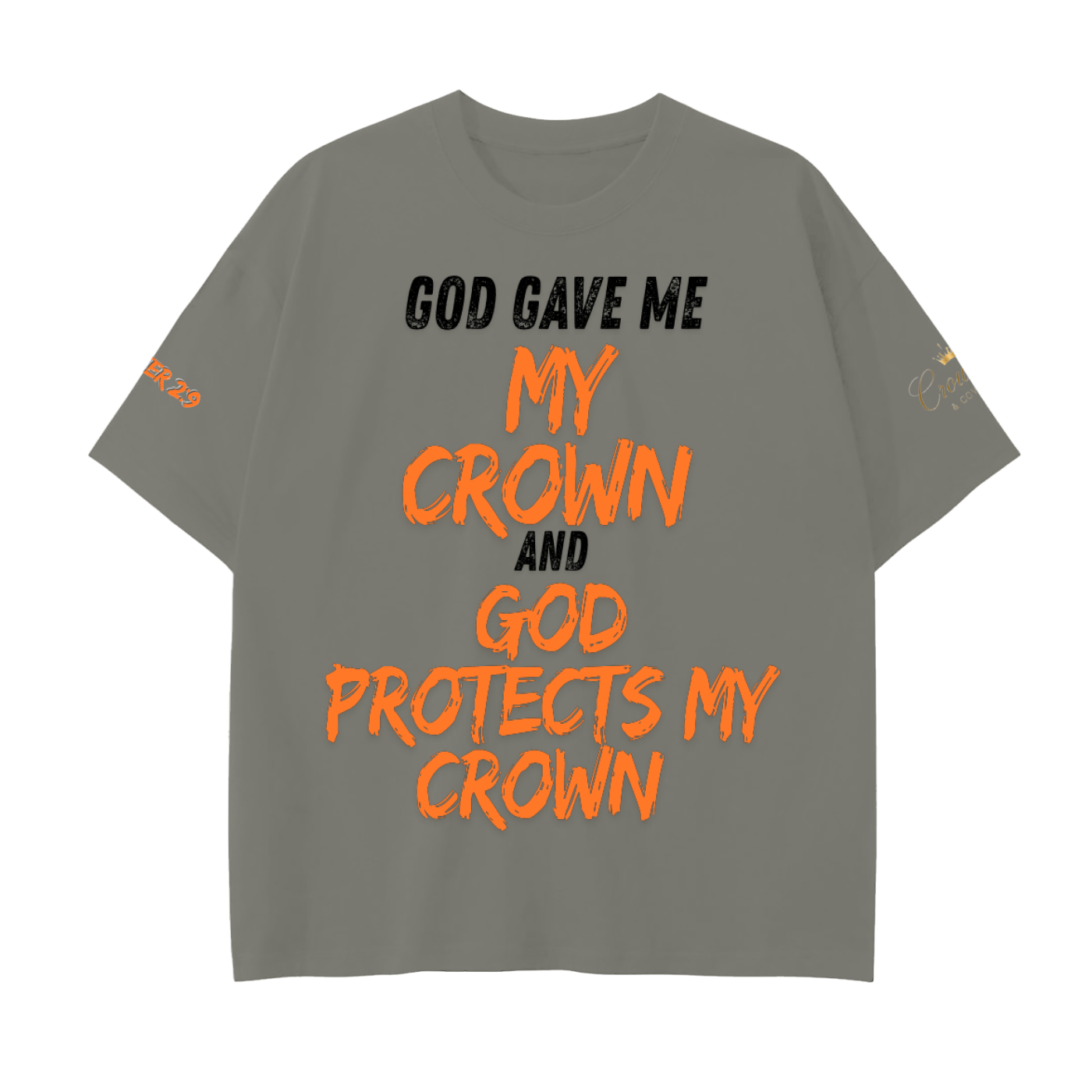 God Gave Me My Crown T-Shirt
