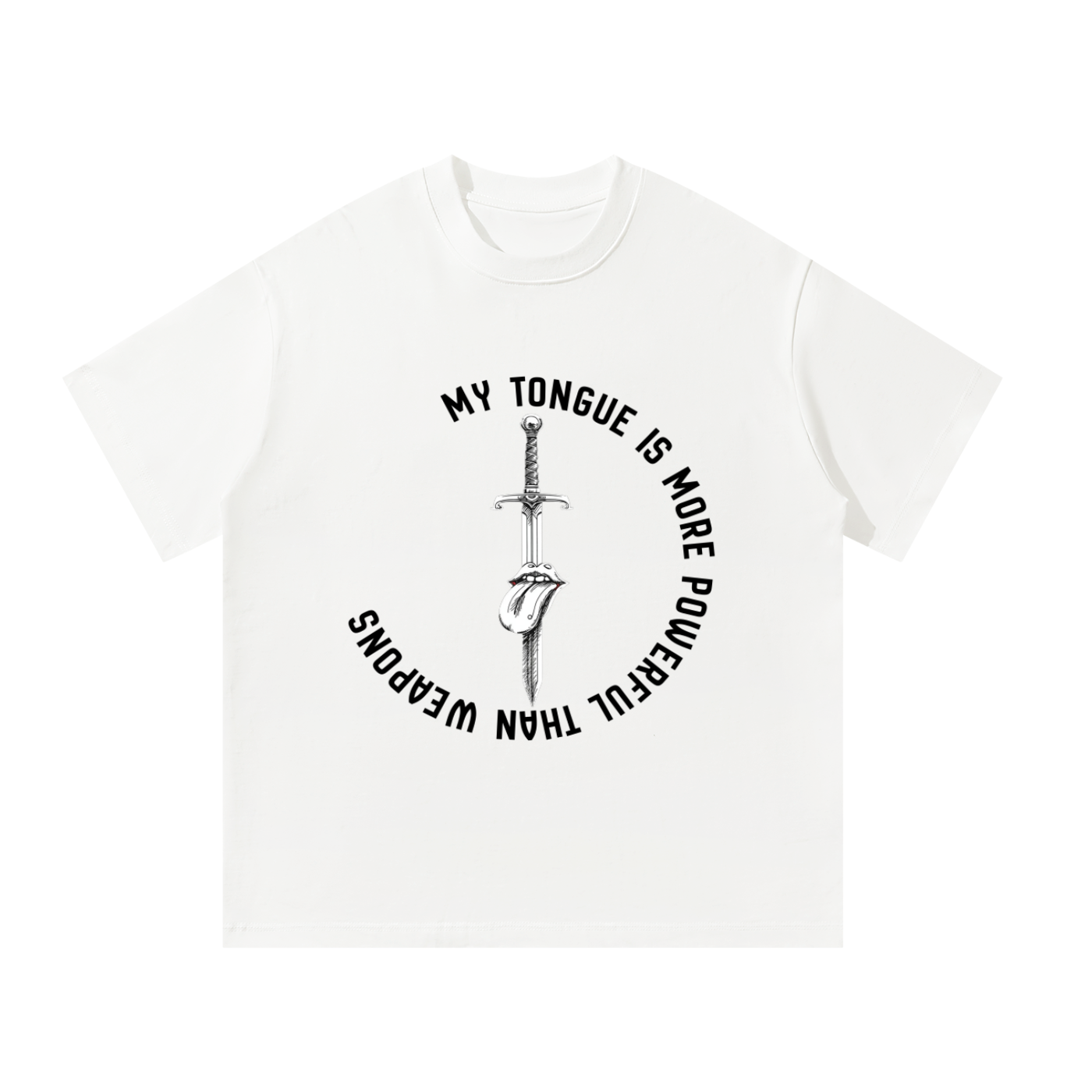 My Tongue is More Powerful Than Weapons  T-Shirt