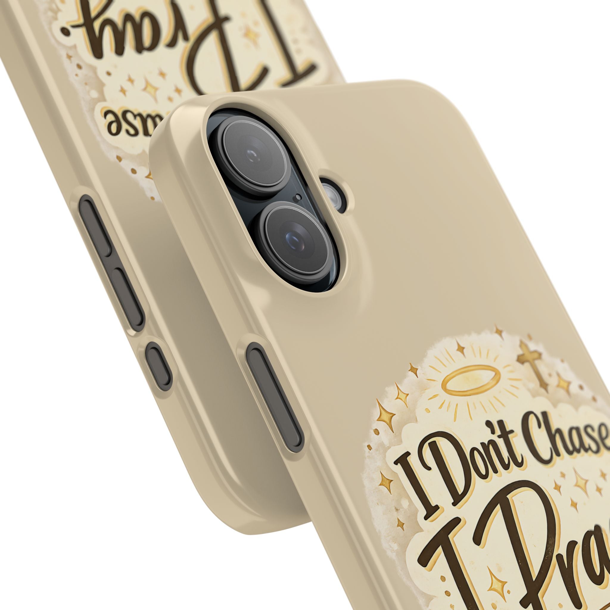 I Don't Chase, I Pray Slim Phone Case — Faith-Based Christian Inspirational Design