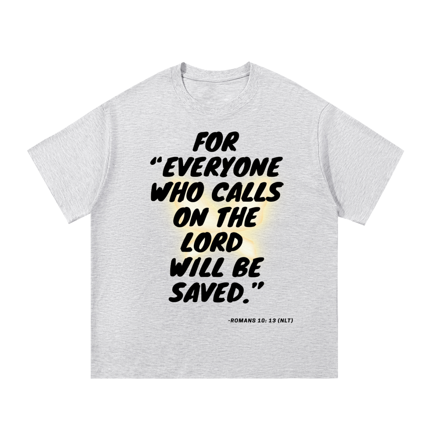 "Romans 10:13" (NLT)T-Shirt