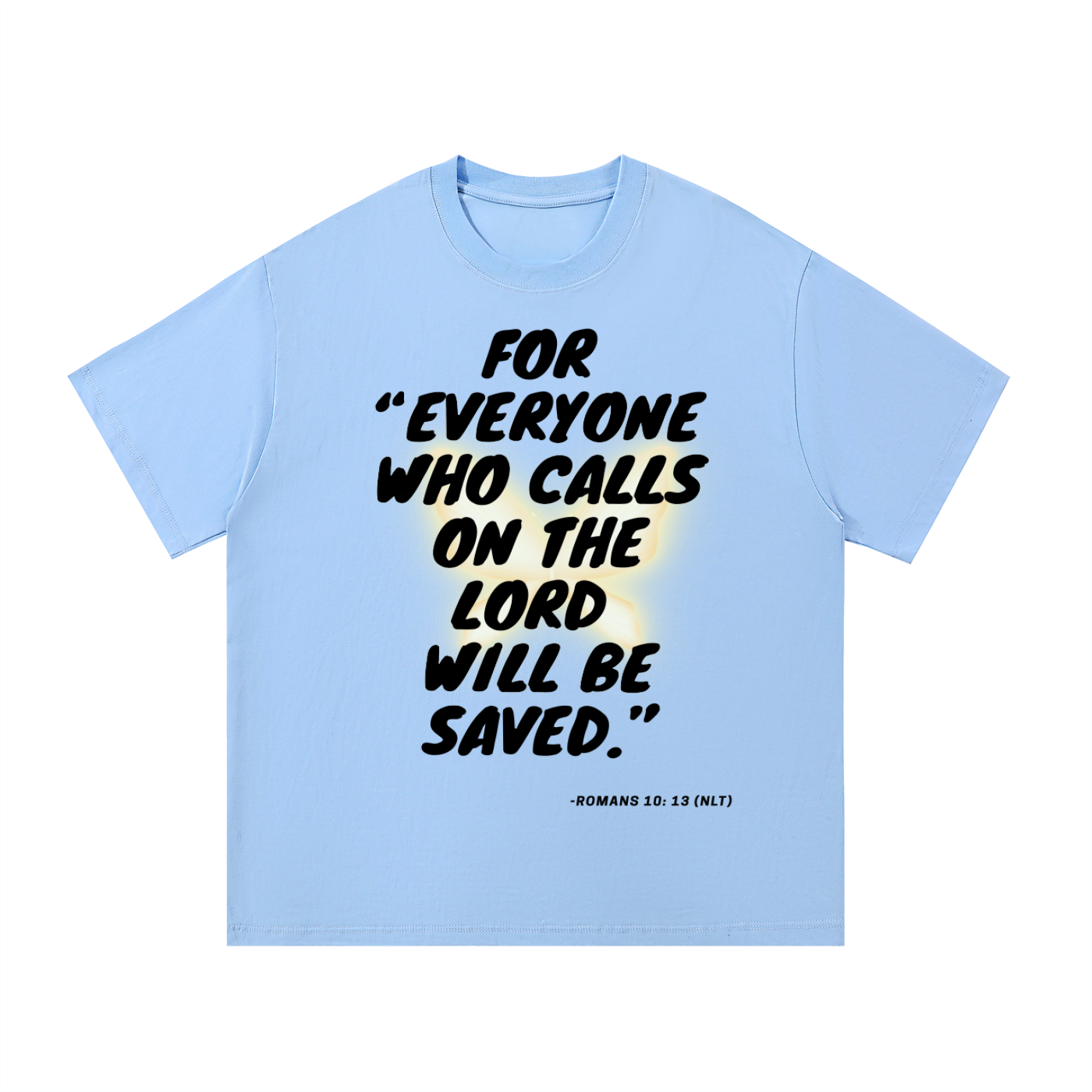 "Romans 10:13" (NLT)T-Shirt