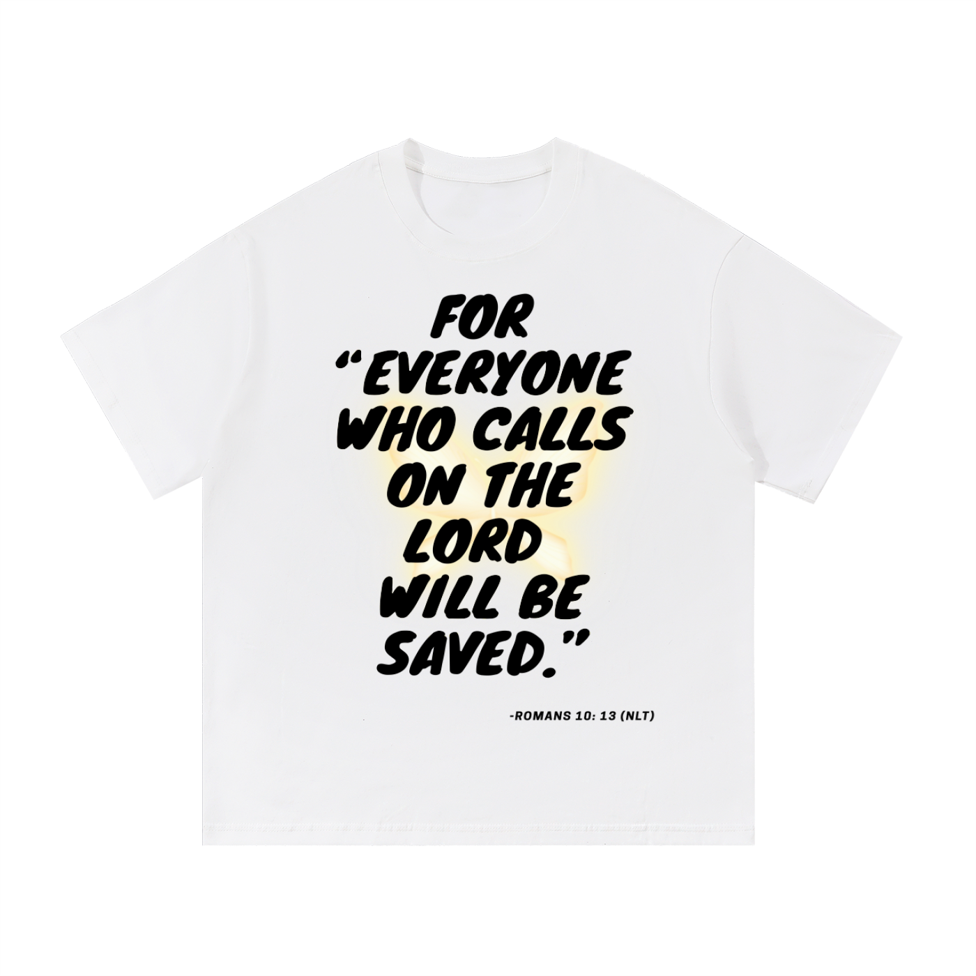 "Romans 10:13" (NLT)T-Shirt